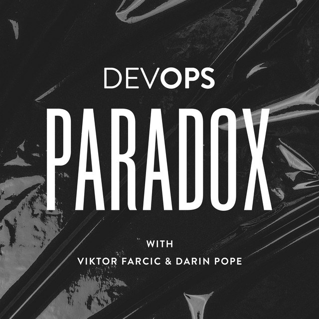 DevOps Paradox with Darin Pope & Viktor Farcic